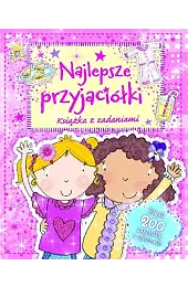 Najlepsze przyjaciółki. Książka z zadaniamizbiorowa Praca