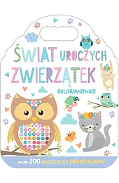 Świat uroczych zwierzątek. Kolorowankazbiorowa Praca