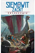 Siemowit Zacny. Cykl Przodkowie. Tom 4