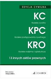 EDYCJA CYWILNA. Kodeks cywilny. Kodeks postępowania cywilnego. Kodeks rodzinny i opiekuńczy. 13 innych aktów prawnych