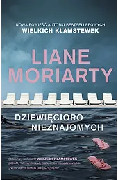 Dziewięcioro nieznajomychLiane Moriarty