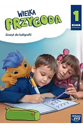 Wielka Przygoda NEON. Szkoła podstawowa klasa 1. Zeszyt do kaligrafii