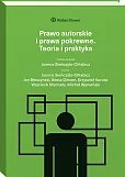 Prawo autorskie i prawa pokrewne. Teoria i praktyka [PRZEDSPRZEDAŻ]