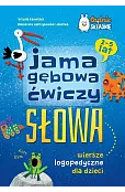 Jama gębowa ćwiczy słowa. Wiersze logopedyczne dla dzieci