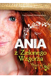 Ania z Zielonego WzgórzaMontgomery Lucy Maud