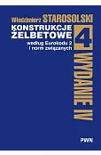 Konstrukcje żelbetowe według Eurokodu 2 i norm związanych. Tom 4
