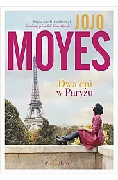 Dwa dni w ParyżuJojo Moyes