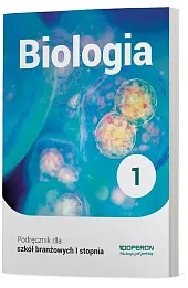 Biologia 1. Szkoła branżowa I stopnia. Podręcznik