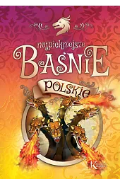 Najpiękniejsze baśnie polskieJezierski Edmund