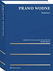 Prawo wodne. Komentarz [PRZEDSPRZEDAŻ]