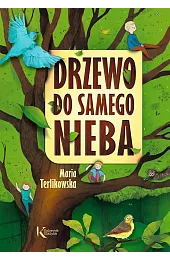 Drzewo do samego niebaTerlikowska Maria
