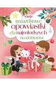 Moje gwiazdkowe opowiastki dla najmłodszych na dobranoc