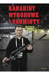 Karabiny wyborowe i varmintyMarek Czerwiński