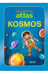 Kosmos. Mój pierwszy atlas