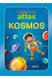 Kosmos. Mój pierwszy atlasLewicka Julia