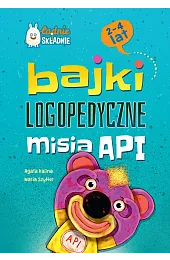 Bajki logopedyczne misia API (2-4 lat)Kalina Agata