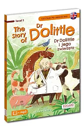 The Story of Dr Dolittle / Dr Dolittle i jego zwierzęta. Czytam po angielsku