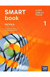 NOWE ODKRYĆ FIZYKĘ 1. Smartbook. Liceum i technikum. Zakres podstawowy