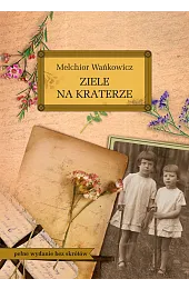 Ziele na kraterzeMelchior Wańkowicz