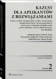 Kazusy dla aplikantów z rozwiązaniami. Prawo cywilne, postępowanie cywilne, prawo karne, postępowanie karne, prawo gospodarcze, prawo pracy i ubezpieczeń społecznych, prawo ustrojowe, prawo administracyjne i kryminologia [PRZEDSPRZEDAŻ]