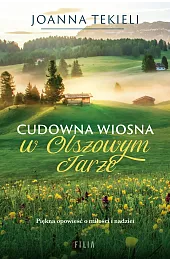Cudowna wiosna w Olszowym JarzeJoanna Tekieli