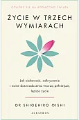 Życie w trzech wymiarach: Jak ciekawość, odkrywanie i doświadczenie tworzą pełniejsze, lepsze życie