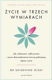 Życie w trzech wymiarach: Jak ciekawość,,Oishi Shigehiro