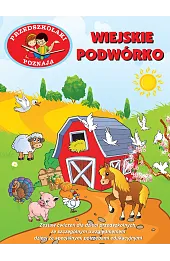 Przedszkolaki poznają. Wiejskie podwórko