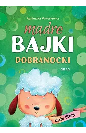 Mądre bajki. Dobranocki (DUŻE litery)