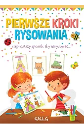 Pierwsze kroki rysowania. Najprostszy sposób, aby,zbiorowa Praca
