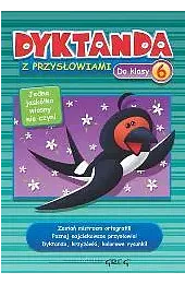 Dyktanda z przysłowiami do klasy 6,zbiorowa Praca