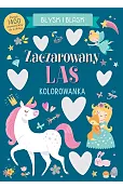 Błysk i blask. Zaczarowany las. Kolorowanka