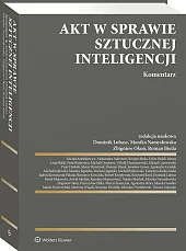 Akt w sprawie sztucznej inteligencji. Komentarz [PRZEDSPRZEDAŻ]