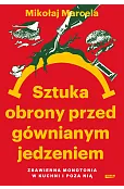 Sztuka obrony przed gównianym jedzeniem. Zbawienna monotonia w kuchni i poza nią