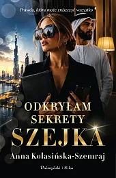 Odkryłam sekrety szejkaAnna Kolasińska-Szemraj