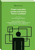 Prawo autorskie i prawa pokrewne. Teoria i praktyka [PRZEDSPRZEDAŻ]