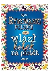 Rymowanki polskie, czyli wlazł kotek na płotek