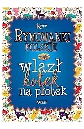 Rymowanki polskie, czyli wlazł kotek na,zbiorowa Praca