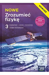 Fizyka. NOWE ZROZUMIEĆ FIZYKĘ. Podręcznik część 3. Zakres rozszerzony EDYCJA 2026