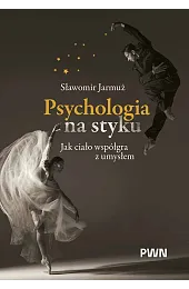 Psychologia na styku. Jak ciało współgra,Sławomir Jarmuż