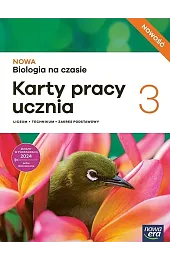 NOWA Biologia na czasie 3. Karty pracy ucznia. Zakres podstawowy
