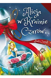 Alicja w Krainie CzarówLewis Carroll