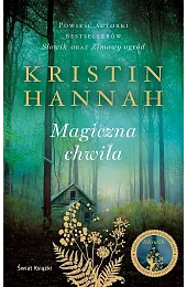 Magiczna chwila (wydanie pocketowe)Kristin Hannah