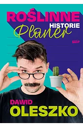 Roślinne historie - planerDawid Oleszko