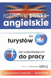 Rozmówki polsko-angielskie dla turystów, dla wyjeżdżających do pracy