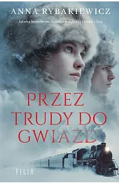 Przez trudy do gwiazd wyd. kieszonkoweAnna Rybakiewicz