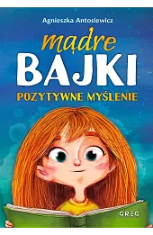 Mądre bajki - pozytywne myślenie