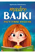 Mądre bajki - pozytywne myślenie