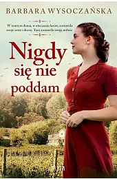 Nigdy się nie poddam (wyd. kieszonkowe)Barbara Wysoczańska