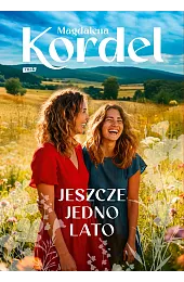 Jeszcze jedno latoMagdalena Kordel